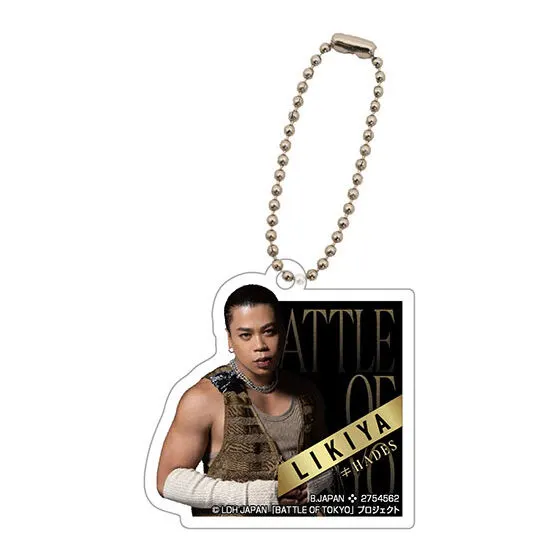 BATTLE OF TOKYO アクリルチャーム vol.1 LIKIYA≠HADES